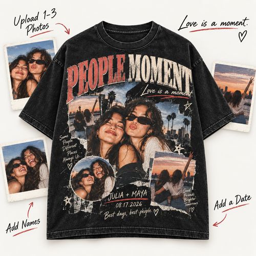 PEOPLE MOMENT customization example with uploaded photos names date and quote